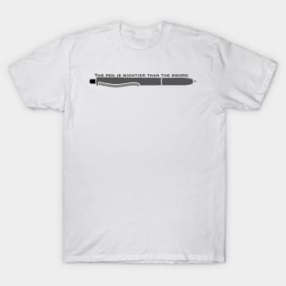 The Pen is Mightier than the Sword T-Shirt